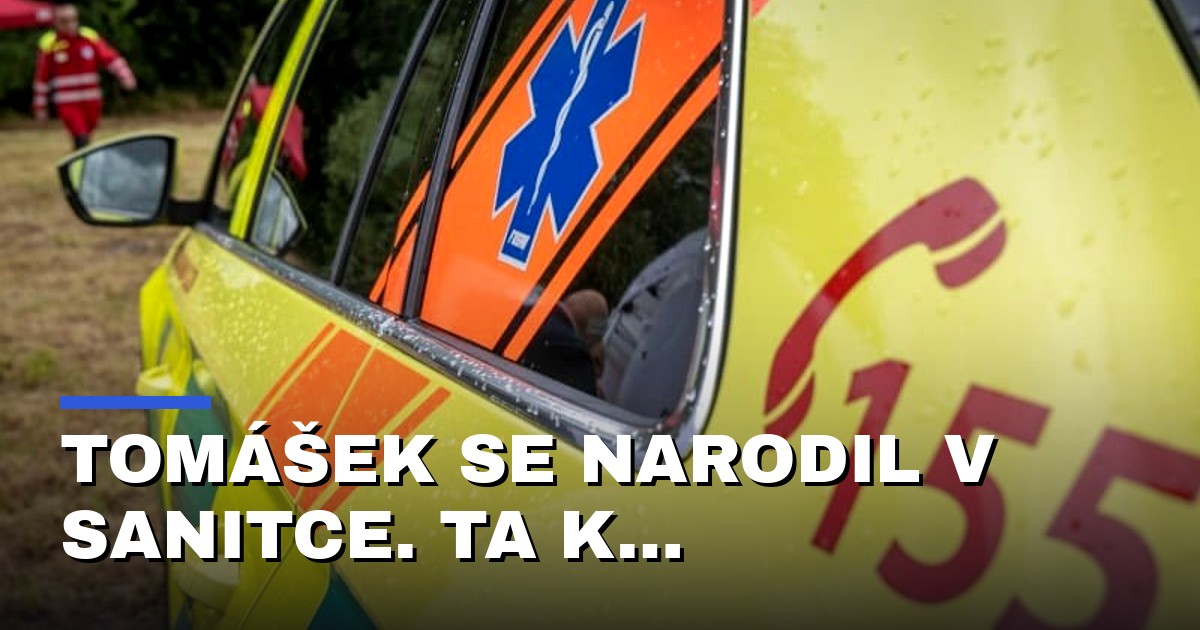 Tomášek se narodil v sanitce. Ta k porodnici ujela necelé dva kilometry