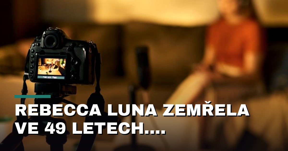 Rebecca Luna zemřela ve 49 letech. Veřejně mluvila o Alzheimerově chorobě