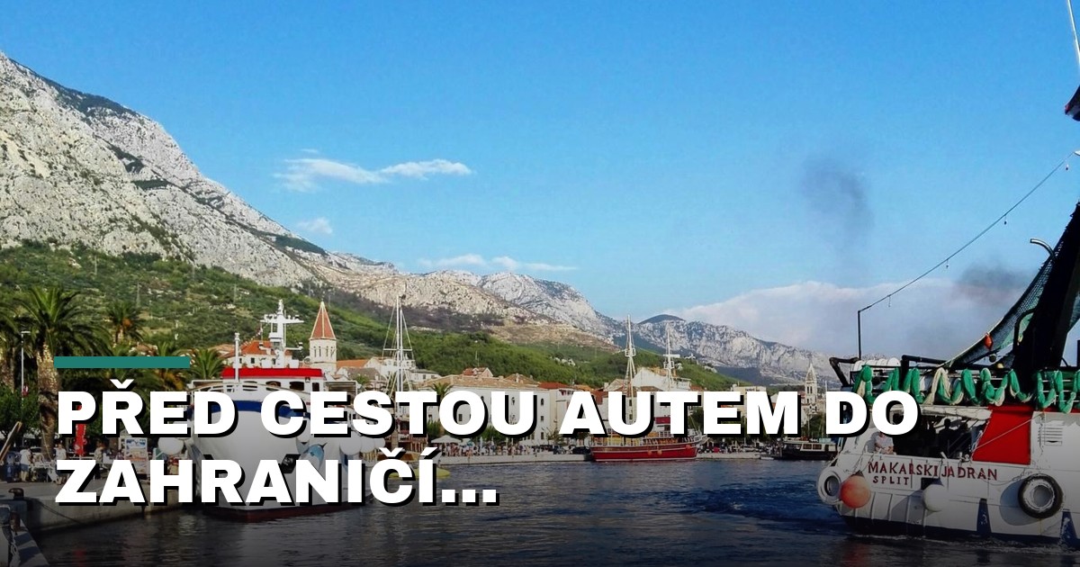 Před cestou autem do zahraničí zkontrolujte pojištění i povinnou výbavu